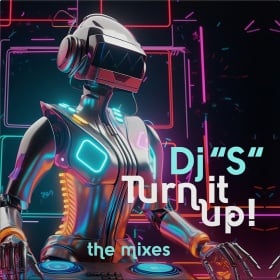 DJ ''S'' - TURN IT UP